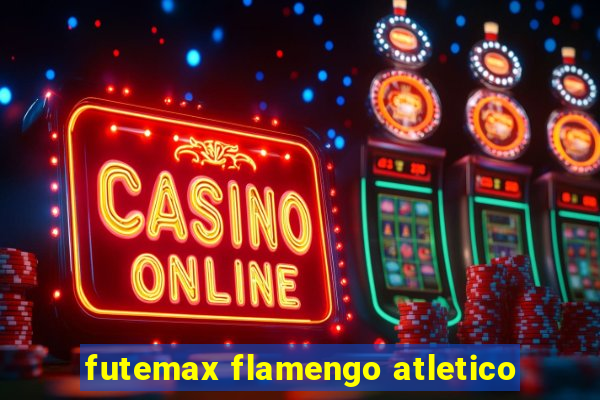 futemax flamengo atletico